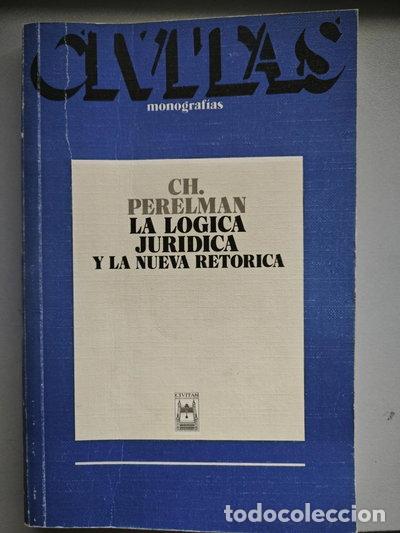 books: La l&oacute;gica jur&iacute;dica y la nueva ret&oacute;rica- 9788473980838