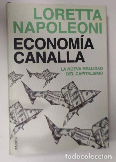 B&uuml;cher: Econom&iacute;a canalla- 9788449321252