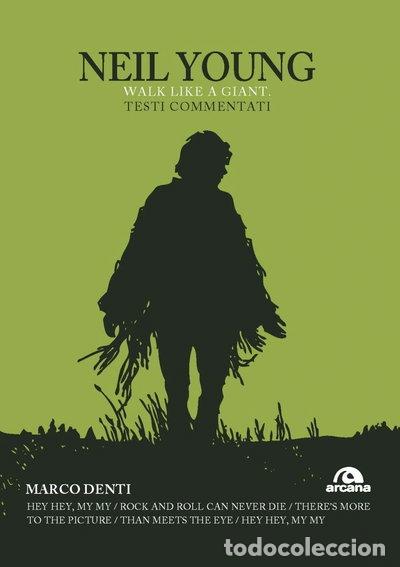 Libros: Neil Young. Walk like a giant. Testi commentati- 9788892770522