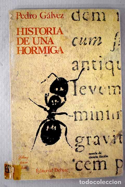 Libros: Historia de una hormiga.- G&aacute;lvez, Pedro