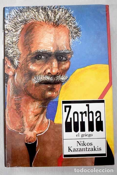 B&uuml;cher: Zorba el griego: Kazantzakis, Niko.- Kazantzakis, Niko