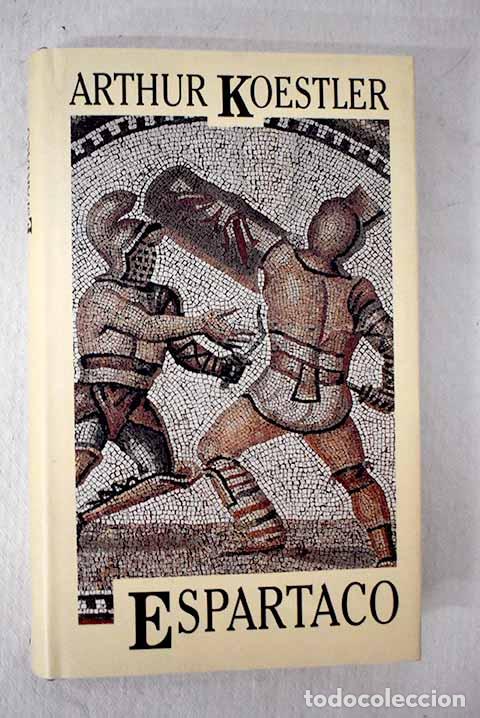 Livres: Espartaco: Koestler, Arthur.- Koestler, Arthur
