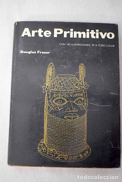 Libros: Arte primitivo: Fraser, Douglas.- Fraser, Douglas - Foto 1