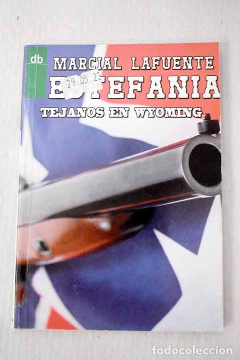 Libri di seconda mano: Tejanos en Wyoming: Estefan&iacute;a, M. L..- Estefan&iacute;a, M. L.