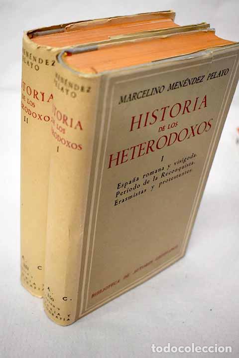 Libros: Historia de los heterodoxos espa&ntilde;oles.- Men&eacute;ndez Pelayo, Marcelino