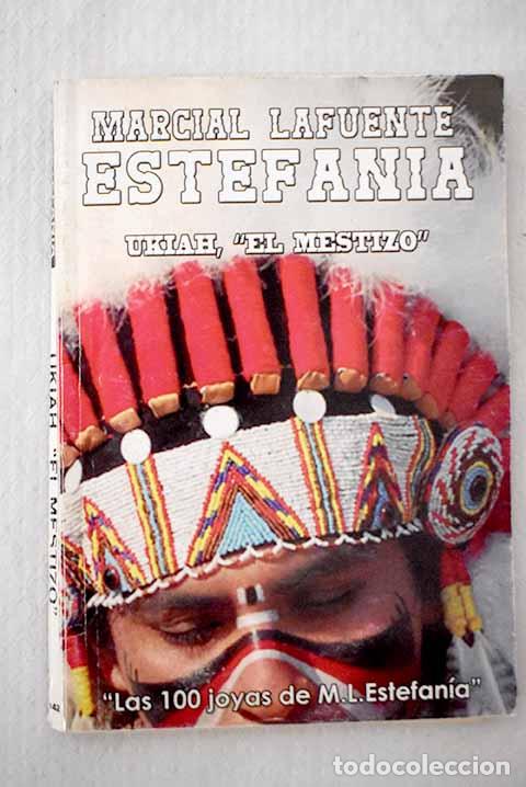 Libros: Ukiah, el mestizo: Estefan&iacute;a, M. L..- Estefan&iacute;a, M. L.