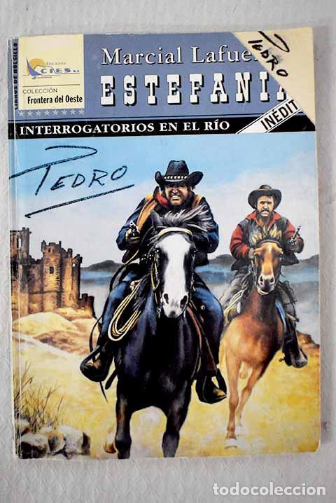 Libros: Interrogatorios en el r&iacute;o.- Estefan&iacute;a, M. L. - Foto 1