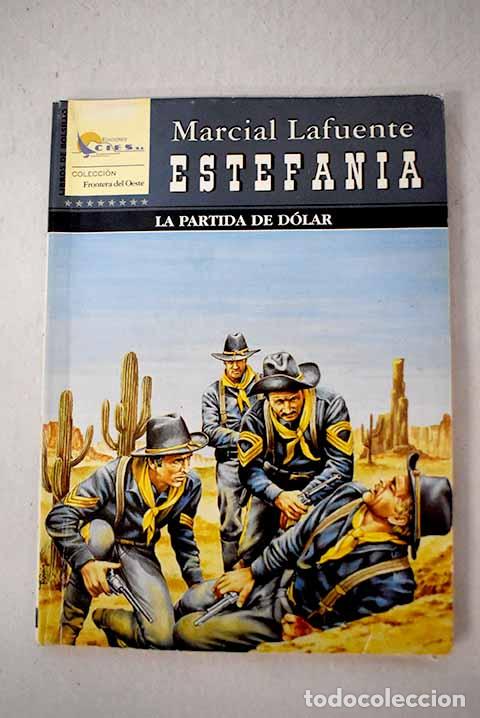 Libros: La partida de d&oacute;lar: Estefan&iacute;a, M. L..- Estefan&iacute;a, M. L. - Foto 1