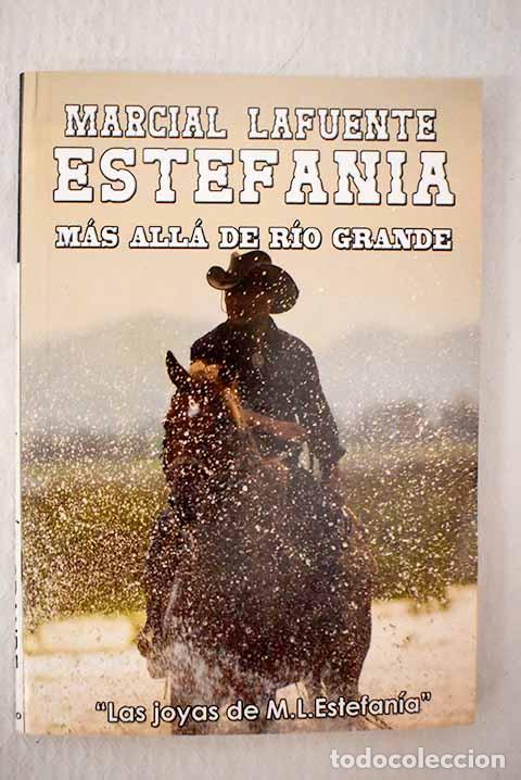 Libros: M&aacute;s all&aacute; de r&iacute;o Grande.- Estefan&iacute;a, M. L. - Foto 1