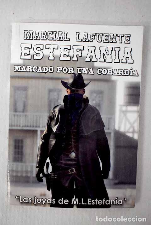 Libri di seconda mano: Marcado por una cobard&iacute;a.- Estefan&iacute;a, M. L.