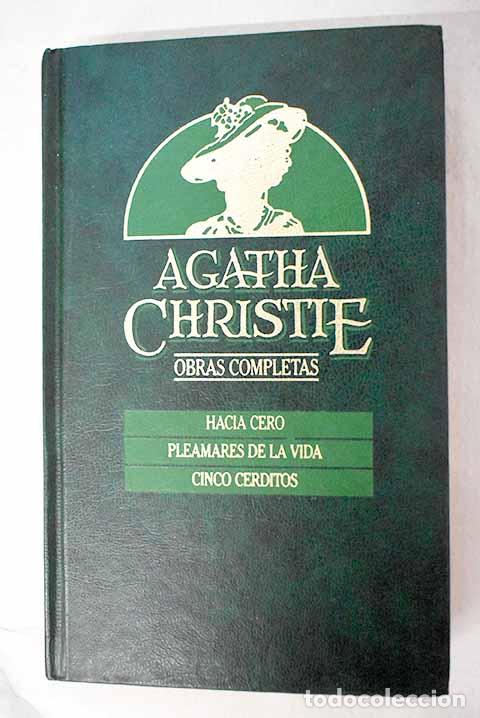Libros: Hacia cero ; Pleamares de la vida ; Cinco cerditos.- Christie, Agatha