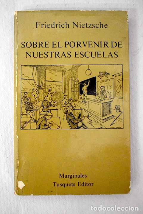 Libri di seconda mano: Sobre el porvenir de nuestras escuelas.- Nietzsche, Friedrich