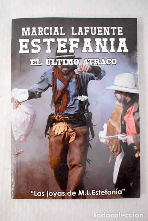 Libri di seconda mano: El &uacute;ltimo atraco: Estefan&iacute;a, M. L..- Estefan&iacute;a, M. L.