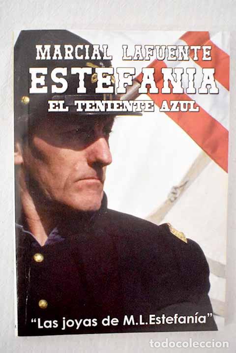 Libri di seconda mano: El teniente azul: Estefan&iacute;a, M. L..- Estefan&iacute;a, M. L.