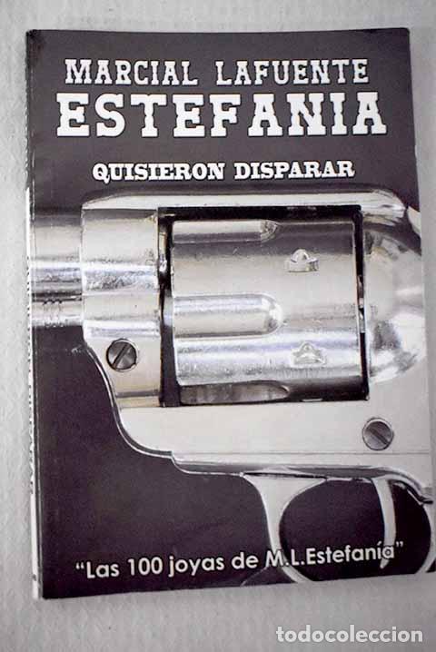 B&uuml;cher: Quisieron disparar: Estefan&iacute;a, M. L..- Estefan&iacute;a, M. L.