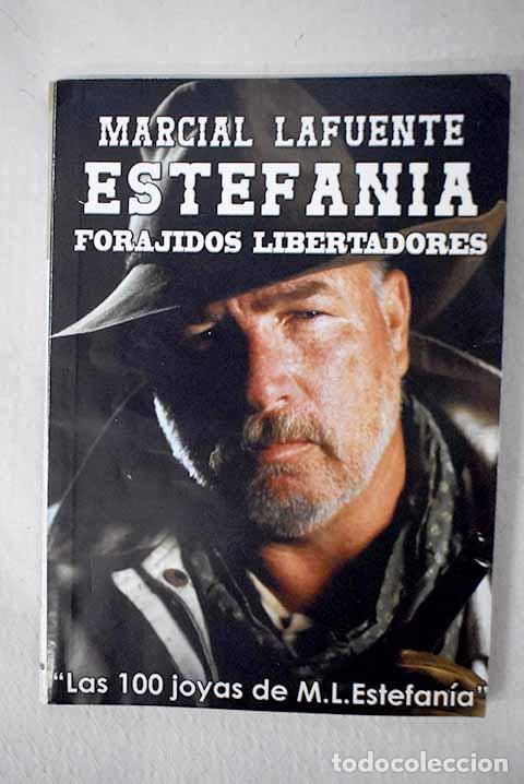 B&uuml;cher: Forajidos libertadores.- Estefan&iacute;a, M. L.