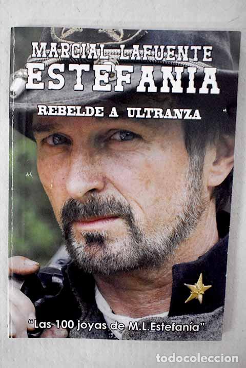B&uuml;cher: Rebelde a ultranza: Estefan&iacute;a, M. L..- Estefan&iacute;a, M. L.