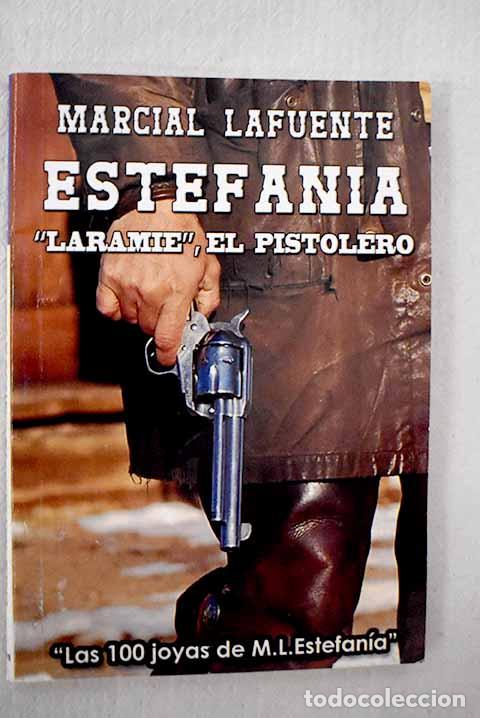 B&uuml;cher: Laramie , el pistolero.- Estefan&iacute;a, M. L.