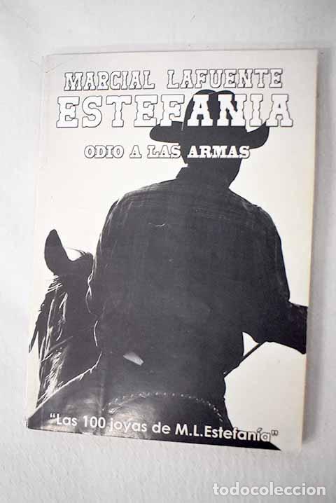 B&uuml;cher: Odio a las armas: Estefan&iacute;a, M. L..- Estefan&iacute;a, M. L.