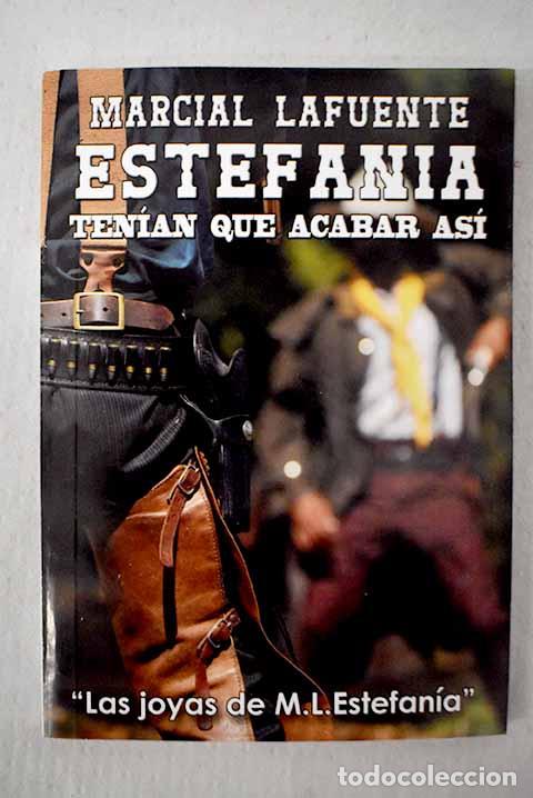 Libros: Ten&iacute;an que acabar as&iacute;.- Estefan&iacute;a, M. L. - Foto 1