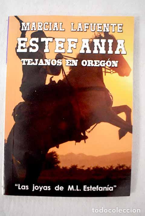 Libri di seconda mano: Tejanos en Oreg&oacute;n: Estefan&iacute;a, M. L..- Estefan&iacute;a, M. L.