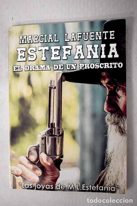 Libri di seconda mano: El drama de un proscrito.- Estefan&iacute;a, M. L.
