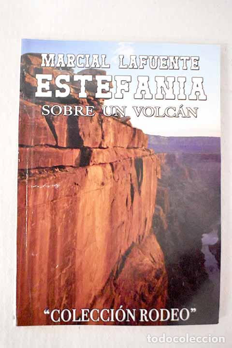 B&uuml;cher: Sobre un volc&aacute;n: Estefan&iacute;a, M. L..- Estefan&iacute;a, M. L.