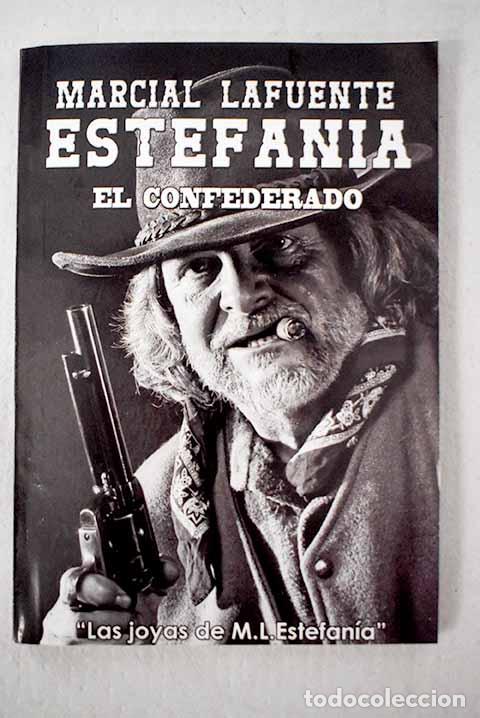 Libri di seconda mano: El confederado: Estefan&iacute;a, M. L..- Estefan&iacute;a, M. L.