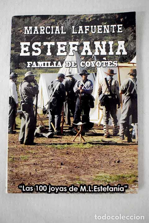 Libri di seconda mano: Familia de coyotes: Estefan&iacute;a, M. L..- Estefan&iacute;a, M. L.