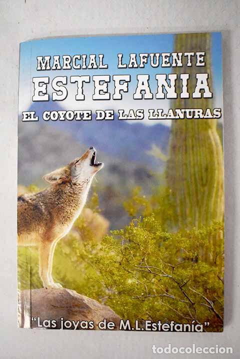 Libri di seconda mano: El coyote de las llanuras.- Estefan&iacute;a, M. L.