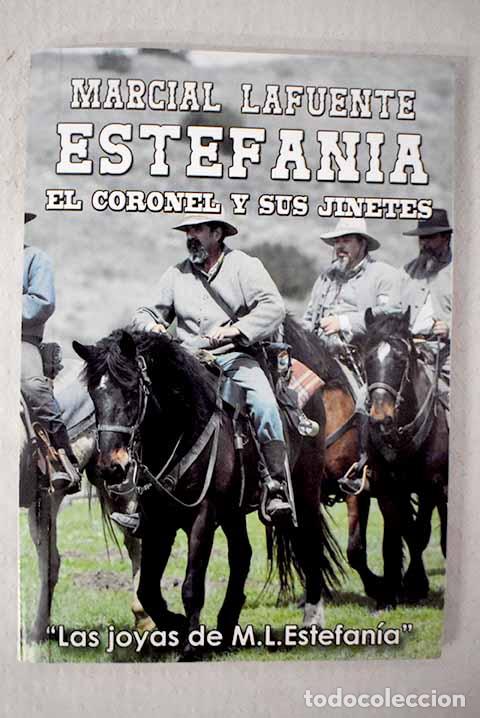 Libri di seconda mano: El coronel y los jinetes.- Estefan&iacute;a, M. L.
