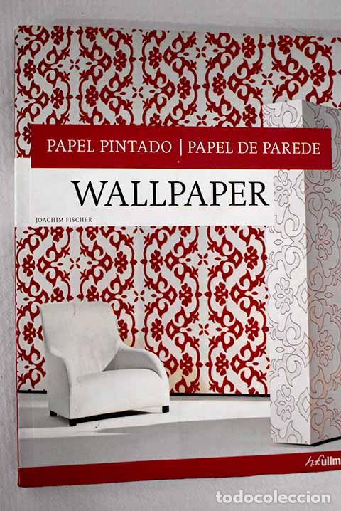 Libros: Papel pintado = papel de parede.- Fischer, Joachim