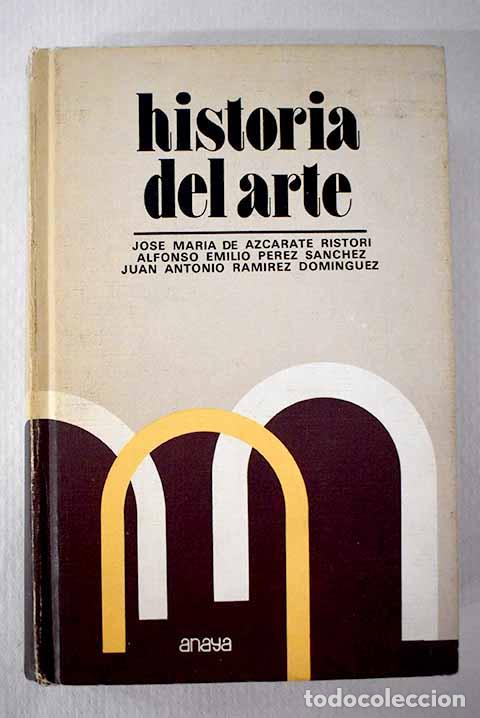 Livres: Historia del arte: Azc&aacute;rate Ristori, Jos&eacute; Mar&iacute;a de.- Azc&aacute;rate Ristori, Jos&eacute; Mar&iacute;a de