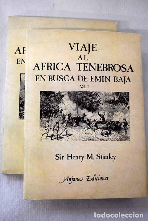 Libri di seconda mano: Viaje al &Aacute;frica tenebrosa en busca de Em&iacute;n Baja.- Stanley, Henry M.