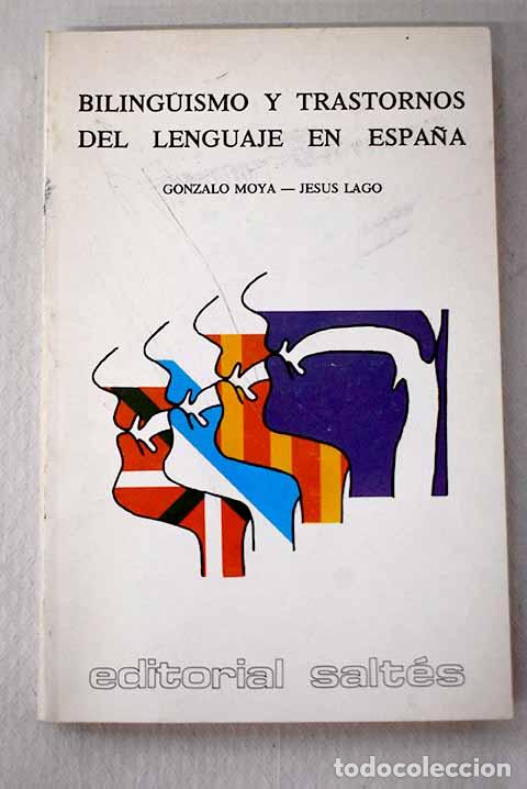 Libri di seconda mano: Bilinguismo y trastornos del lenguaje en Espa&ntilde;a.- Moya, Gonzalo