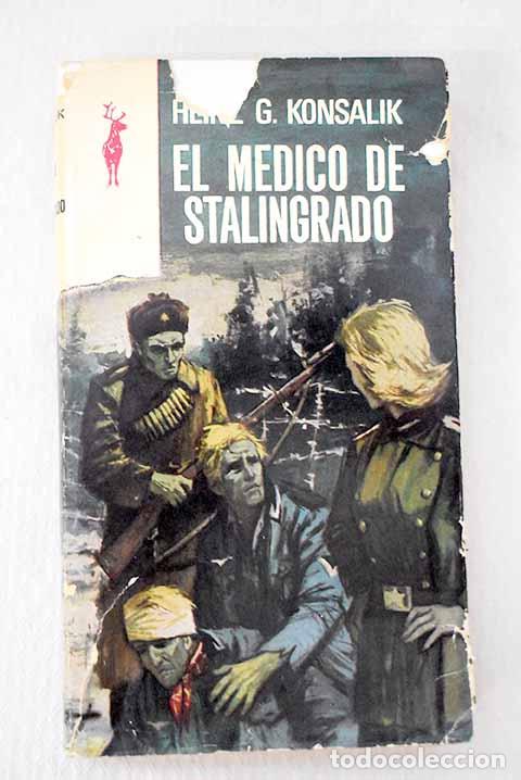 Libri di seconda mano: El m&eacute;dico de Stalingrado.- Konsalik, Heinz G.