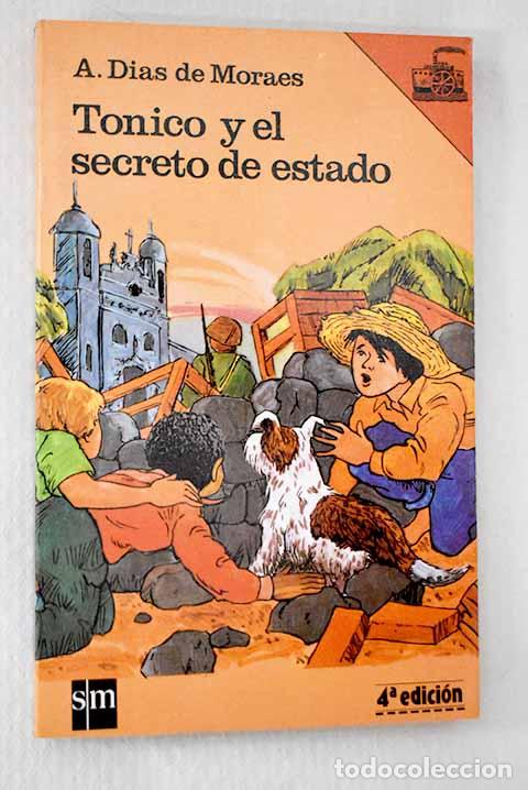 Libri di seconda mano: Tonico y el secreto de estado.- Moraes, Antonieta Dias de