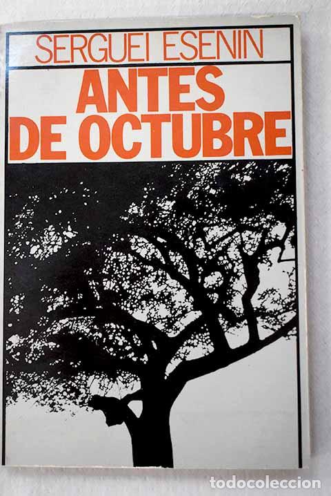 Libri di seconda mano: Antes de octubre: obra completa, Tomo I.- Esenin, Serguei
