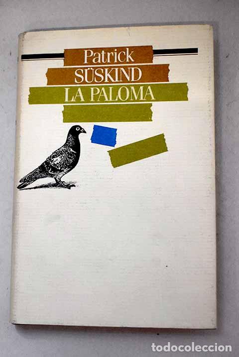 Libri di seconda mano: La paloma: Suskind, Patrick.- Suskind, Patrick
