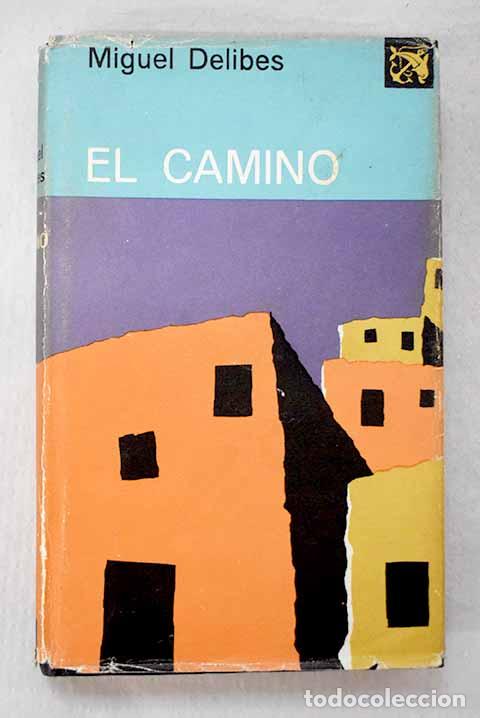 B&uuml;cher: El camino: Delibes, Miguel.- Delibes, Miguel
