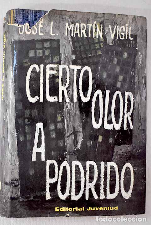Livros em segunda m&atilde;o: Cierto olor a podrido.- Mart&iacute;n Vigil, Jos&eacute; Luis