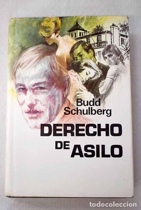Libros: Derecho de asilo: Schulberg, Budd.- Schulberg, Budd