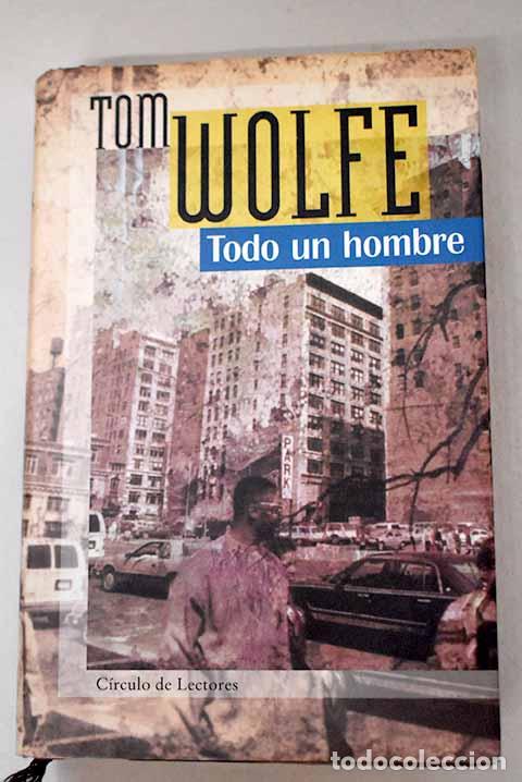 Libri di seconda mano: Todo un hombre: Wolfe, Tom.- Wolfe, Tom