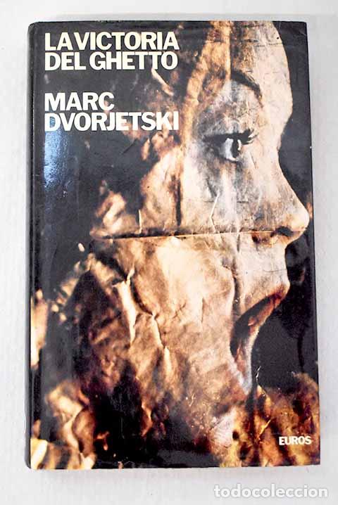 Livres: La victoria del ghetto.- Dvorjetski, Marc