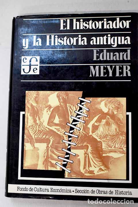 Livros em segunda m&atilde;o: El historiador y la historia antigua.- Meyer, Eduard