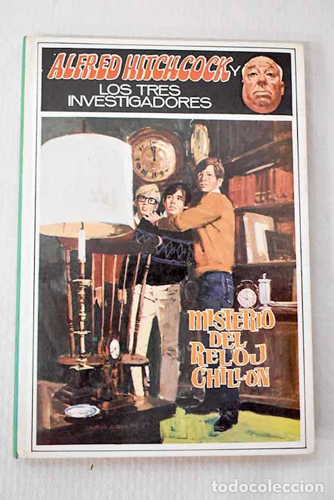 Livres: Alfred Hitchcock y los tres investigadores en Misterio del reloj chill&oacute;n.- Arthur, Robert