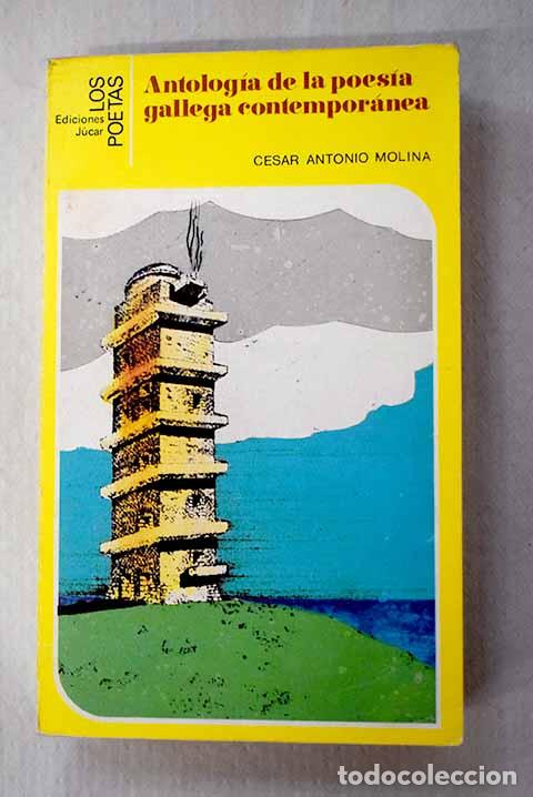 books: Antolog&iacute;a de la poes&iacute;a gallega contempor&aacute;nea.- Molina, C&eacute;sar Antonio