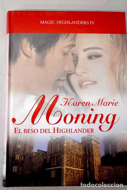 Libros: El beso del Highlander.- Moning, Karen Marie - Foto 1