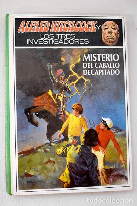 Libri di seconda mano: Alfred Hitchcock y los tres investigadores en Misterio del caballo decapitado.- Arthur, Robert