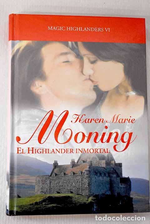Libros: El Highlander inmortal.- Moning, Karen Marie - Foto 1